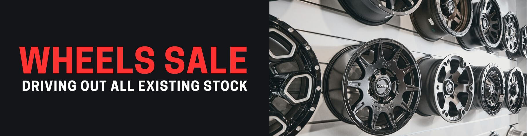 Wheels Sale - Driving out all existing stock
